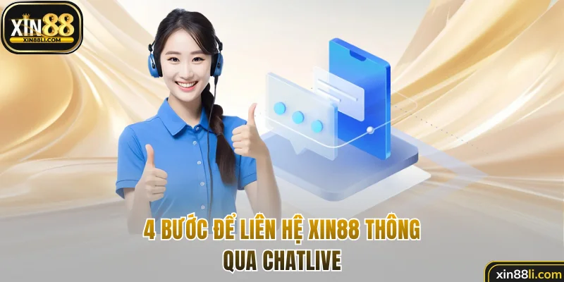4 bước để liên hệ Xin88 thông qua chatlive