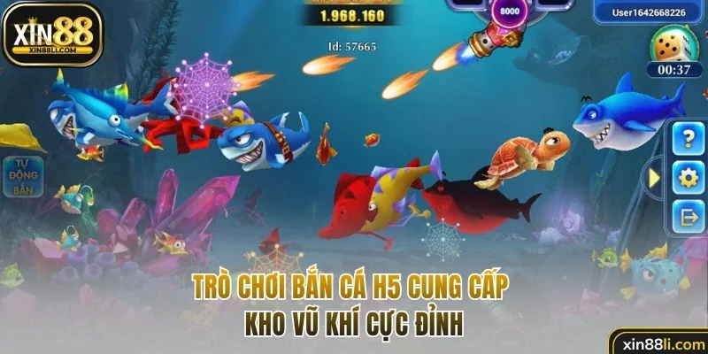 Bắn cá H5 cung cấp kho vũ khí cực đỉnh