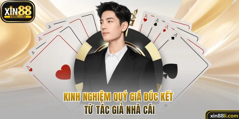 Kinh nghiệm quý giá đúc kết từ tác giả nhà cái