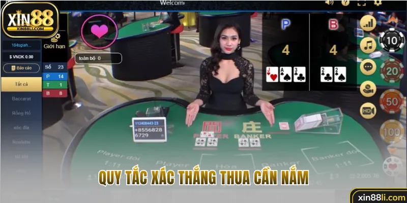 Quy định xác định thắng thua cần nắm trong Baccarat Xin88 