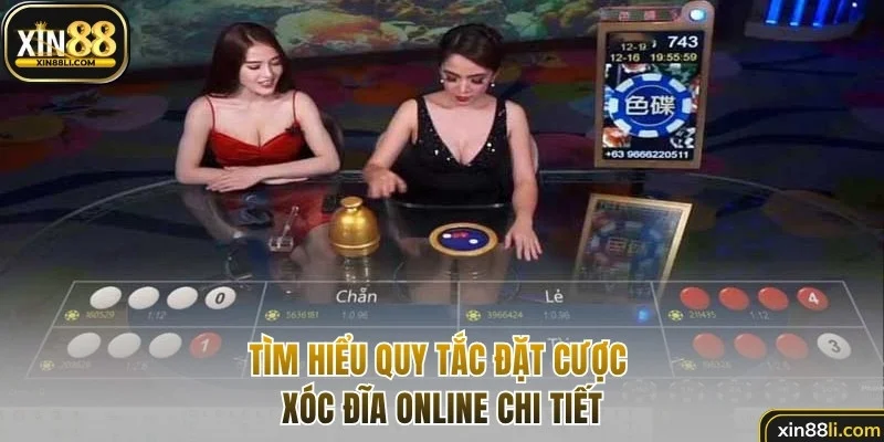 Tìm hiểu quy tắc đặt cược Xóc đĩa online chi tiết